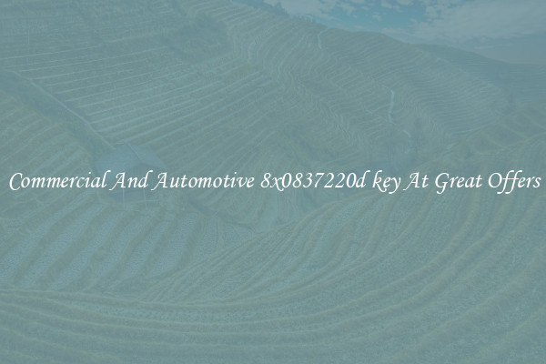 Commercial And Automotive 8x0837220d key At Great Offers