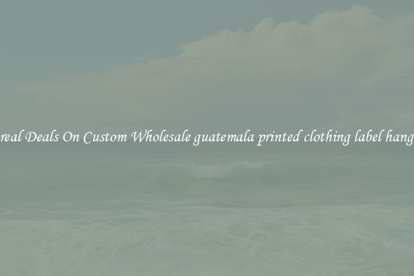 Unreal Deals On Custom Wholesale guatemala printed clothing label hang tag