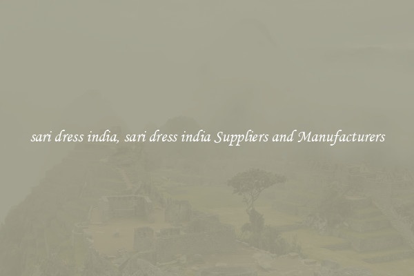 sari dress india, sari dress india Suppliers and Manufacturers