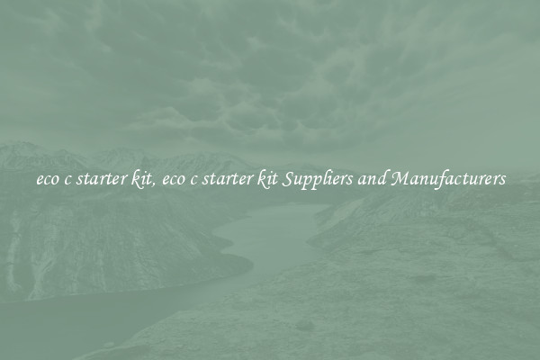 eco c starter kit, eco c starter kit Suppliers and Manufacturers