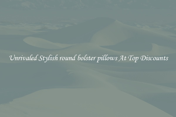 Unrivaled Stylish round bolster pillows At Top Discounts