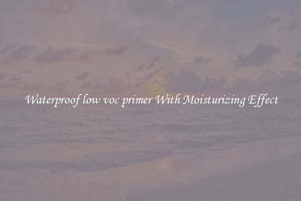 Waterproof low voc primer With Moisturizing Effect