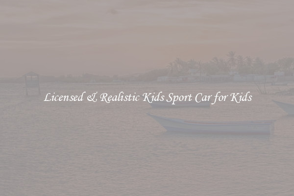 Licensed & Realistic Kids Sport Car for Kids