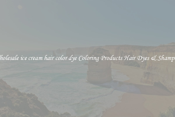 Wholesale ice cream hair color dye Coloring Products Hair Dyes & Shampoos