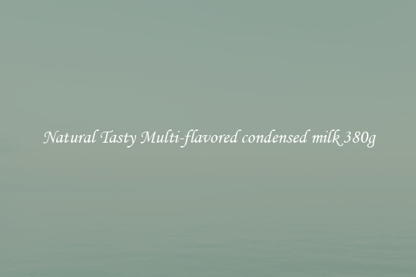 Natural Tasty Multi-flavored condensed milk 380g