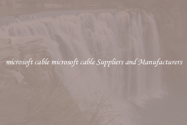 microsoft cable microsoft cable Suppliers and Manufacturers